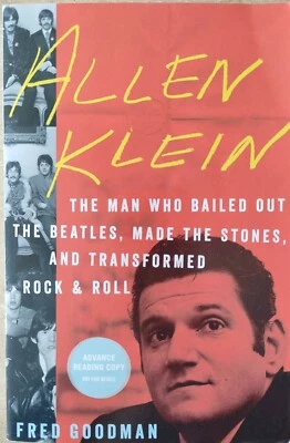 Allen Klein: The Man Who Bailed Out the Beatles,  Uncorrected Proof Book - Image 1 of 4