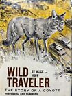 Wild traveler;: The story of a coyote by Alice L. Hopf ( hc 1967)