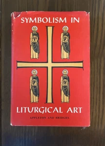 Symbolism in Liturgical Art 1959 Leroy H. Appleton Hardcover w/Dust Jacket - Imagen 1 de 14