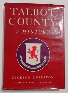 TALBOT COUNTY MARYLAND HISTORY BY PRESTON & HARRINGTON FIRST ED HB DJ - Picture 1 of 12