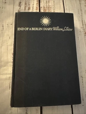END OF A BERLIN DIARY, William L. Shirer, Stated First Edition, 1947, Good - Image 1 of 4