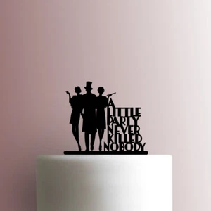 1920 A Little Party Never Killed Nobody 225-B609 tapa para pastel - Imagen 1 de 2