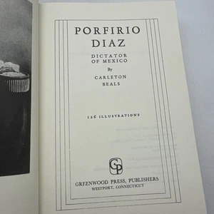 Porfirio Diaz - Diktator von Mexiko von Carleton Beals - 1. Nachdruck - illustriert - Bild 1 von 9
