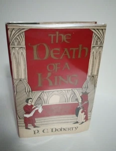 The Death of a King: A Medieval Mystery by P. C. Doherty 1985 - Picture 1 of 5