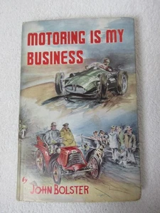 Motoring Is My Business, Hardback Book by John Bolster 1958 - Picture 1 of 13