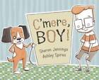 Cmere  Boy - Hardcover By Jennings, Sharon - GOOD