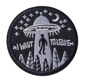 Patch Aufnäher I want to leave alien space 7,5 cm - Bild 1 von 1