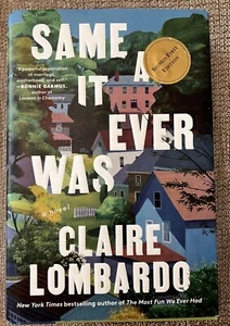 Claire Lombardo  "Same As It Ever Was" SIGNED FIRST EDITION 2024 - Picture 1 of 3