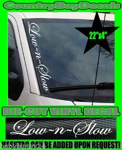 Low N Slow VERTICAL Windshield Vinyl Decal Sticker Truck Car Boost Turbo Diesel - Picture 1 of 2