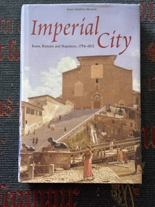 Imperial City Rome Romans Napoleon 1796 - 1815 Susan Nicassio 2005 Hardback Book - Picture 1 of 16