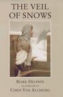 THE VEIL OF SNOWS By Mark Helprin - Hardcover **BRAND NEW**