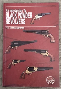 An Introduction To Black Powder Revolvers By Phil Spangenberger 1988 PB VG - Picture 1 of 2