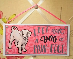 Goldendoodle Sign "Life With A Dog Is Paw-fect" Plaque Decor Hanging Handmade - Picture 1 of 3