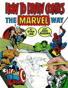 How To Draw Comics The Marvel Way: By Lee, Stan, Buscema, John