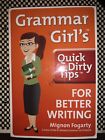 Quick and Dirty Tips: Grammar Girl's Quick and Dirty Tips for Better Writing by