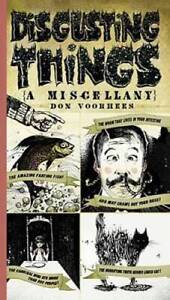 Disgusting Things: A Miscellany - Paperback By Voorhees, Don - Good
