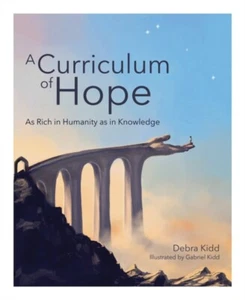 A Curriculum of Hope by Debra Kidd NEW Paperback softback - Picture 1 of 1