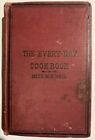 Every-Day Cookbook | Miss M.E. Neil Encyclopedia Practical Recipes 1889 Vintage