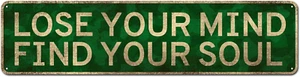 Lose Your Mind Find Your Soul Sign, Vintage Inspirational Wall Art Paintings Mot - Picture 1 of 12