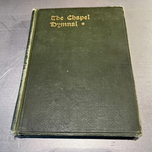 Chapel Hymnal 1917 Presbyterian Church and Sabbath School Work Hardcover Book - Picture 1 of 10