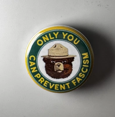 Anti-Fascist Smokey Bear Tribute 1.25" Button S016B125 Badge Pin - Image 1 of 2