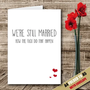 Tarjeta de felicitación TODAVÍA CASADA Boda Aniversario Tarjeta Divertida Ruda 26 - Imagen 1 de 3