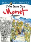 Dover Meisterwerke: Färben Sie Ihre eigenen Monet-Gemälde von Marty Noble: Neu