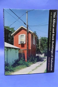 The Alleys and Back Buildings of Galveston: An Architectural and Social History - Imagen 1 de 5