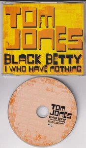 Tom Jones – Black Betty / I Who Have Nothing - 3 Track Promo Maxi CD 2003 V2 - Bild 1 von 1