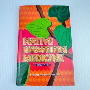 Native Hawaiian Medicine Vol II - Translated by Malcolm Naea Chun - Large HC - Picture 1 of 11