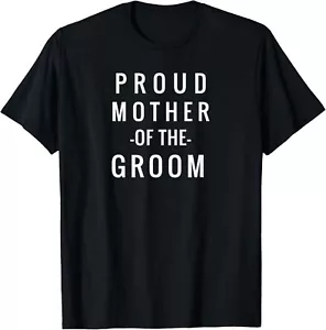 Proud Mother Of The Groom Shirt Matching Wedding Party Tees - Picture 1 of 7