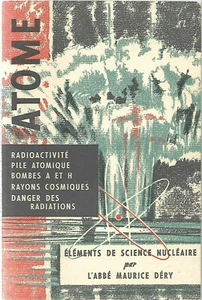 1958 LIVRE D'ÉLÉMENTS DE SCIENCE NUCLÉAIRE de MAURICE DÉRY Pr-RADIOACTIVITÉ-PILE - Picture 1 of 1