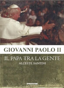 GIOVANNI PAOLO II IL. PAPA TRA LA GENTE - ALCESTE SANTINI - Foto 1 di 1
