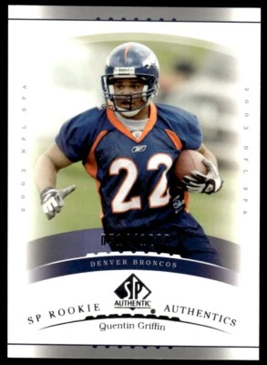 2003 SP Authentic Quentin Griffin Rookie /1200 Denver Broncos #160 R106 - Image 1 of 2
