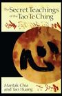 The Secret Teachings Of The Tao Te Ching By Chia, Mantak; Huang, Tao