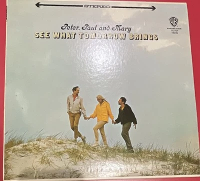 Peter, Paul Mary Record Vinyl 12'' See What Tomorrow Brings 1965 WS-1615 Record - Image 1 of 4