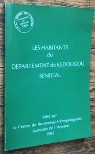 RARE 1985 SENEGAL - LES HABITANTS DU DEPARTEMENT DE KEDOUGOU Musée de l'Homme - Picture 1 of 3
