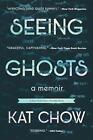 Seeing Ghosts - Kat Chow -  9781538716335