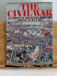 The Civil War: A Complete Military History Douglas Welsh Hardcover 1981 - Picture 1 of 8