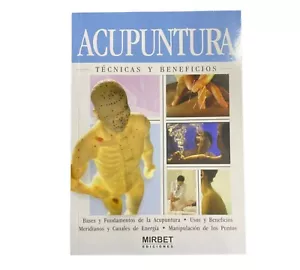 Acupuntura Tecnicas y Beneficios Ediciones MIrbet - Foto 1 di 3