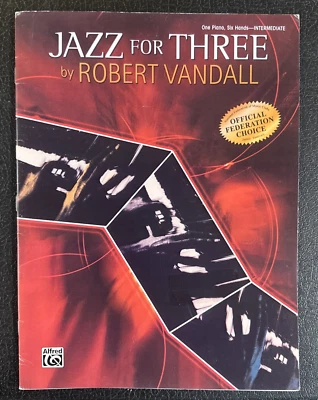 Jazz for Three by Robert Vandal One Piano, Six Hands Intermediate (Alfred 2003) - Image 1 of 4