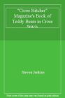 "Cross Stitcher" Magazine's Book of Teddy Bears in Cross Stitch-Steven Jenkins