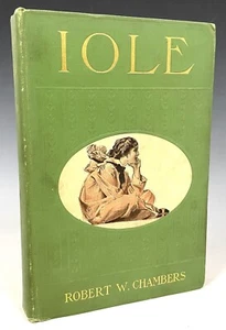 [J. C. Leyendecker]   Robert W. Chambers   Iole   D. Appleton & Co.   1905 - Picture 1 of 6