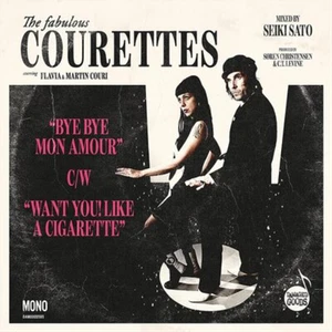 The Courettes Bye Bye Mon Amour/Want You! Like a Cigarette (Vinyl) - Picture 1 of 1