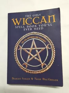 Das einzige Buch der Wicca-Zauber, das Sie jemals brauchen werden - Marian Singer & Trish MacGregor - Bild 1 von 5