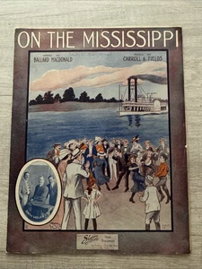 On The Mississippi 1912 Noten Ballard Macdonald & Carroll & Fields - Bild 1 von 5