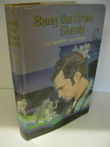BANG THE DRUM SLOWLY by Mark Harris BCE 1956 Knopf Very Good/Very Good Baseball - Imagen 1 de 1