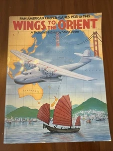 Wings to the Orient A pictorial History Pan-am Clipper Planes Stan Cohen 1985 - Picture 1 of 6