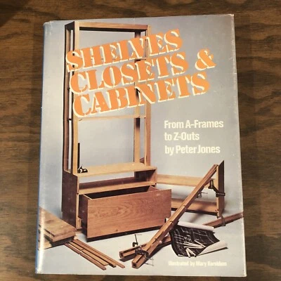 Shelves, Closets and Cabinets from A-Frames to Z-Outs by Peter Jones (1977,... - Image 1 of 4