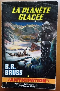 C1 B. R. BRUSS La PLANETE GLACEE Epuise FNA 273 1965 ROBBY Planete Interdite - Imagen 1 de 2